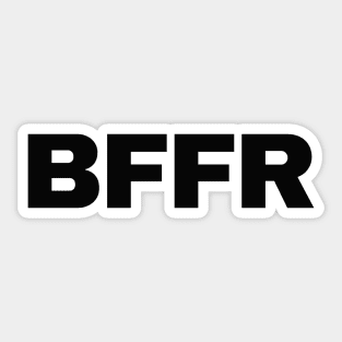 BFFR Sticker